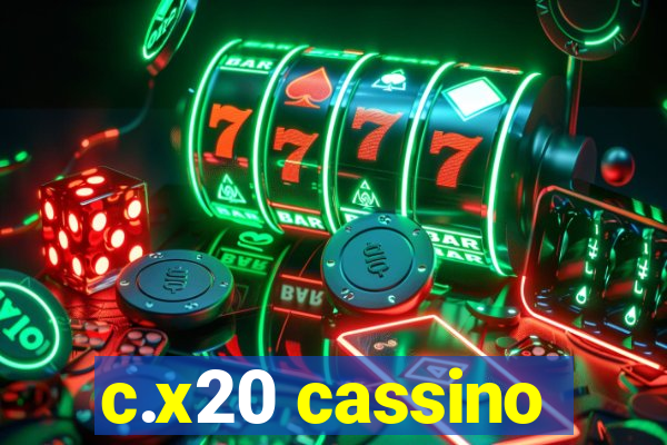 c.x20 cassino